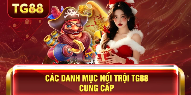 Tựa game hot tg88 các game nổ trội